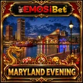 MARYLAND EVENING